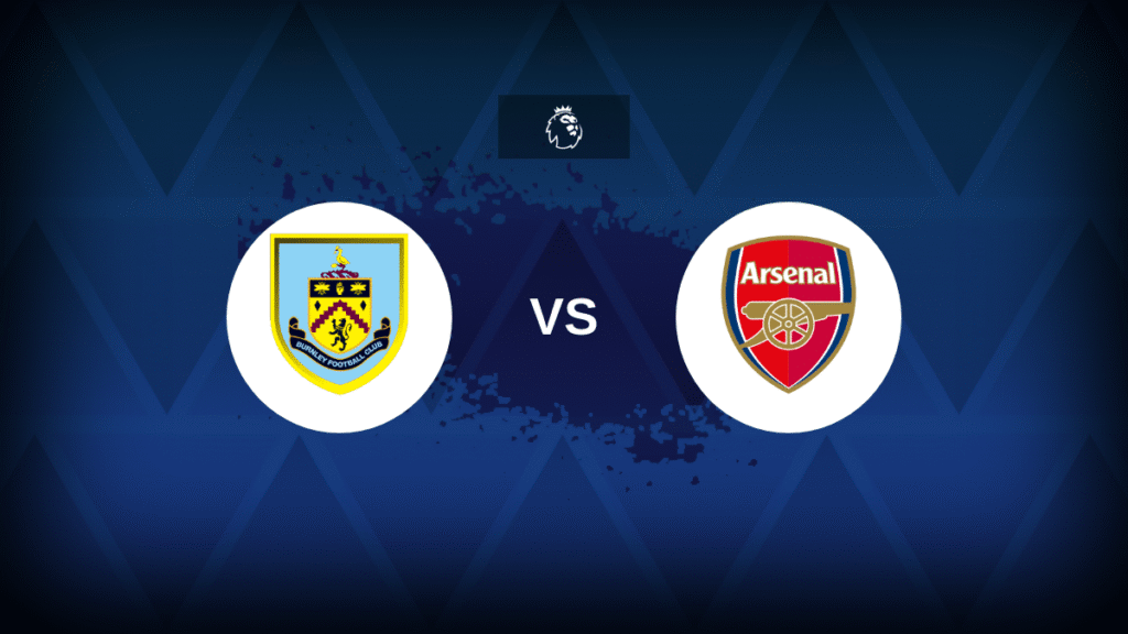 Burnley v Arsenal – Line-ups, stats and preview